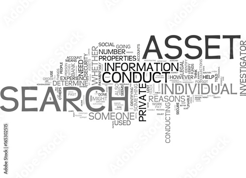 LET A PRIVATE INVESTIGATOR CONDUCT AN ASSET SEARCH FOR YOU Text Background Word Cloud Concept