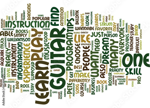 LEARN TO PLAY GUITAR THAT FITS YOUR STYLE Text Background Word Cloud Concept