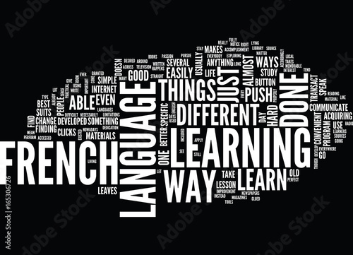 LEARN FRENCH THE HARD WAY Text Background Word Cloud Concept