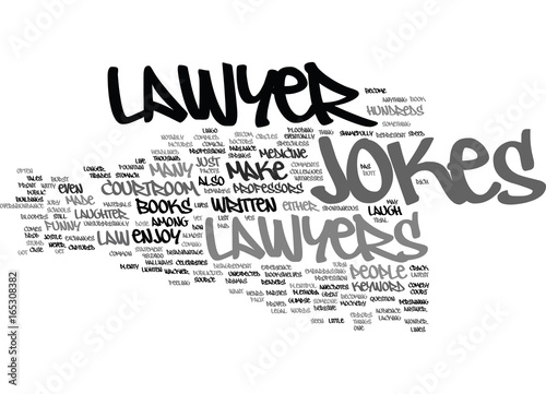 LAWYER JOKES Text Background Word Cloud Concept