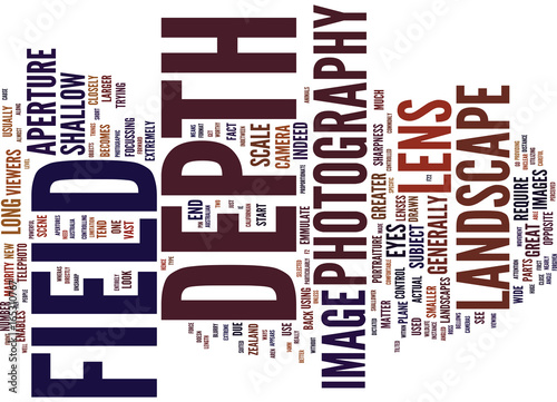 LANDSCAPE PHOTOGRAPHY DEPTH OF FIELD Text Background Word Cloud Concept