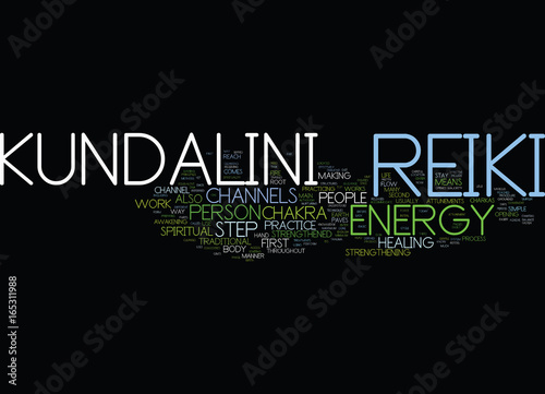 KUNDALINI REIKI Text Background Word Cloud Concept