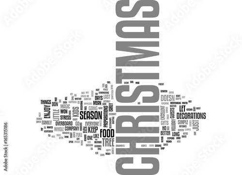 IT S NOT JUST ABOUT CHRISTMAS TREES AND CHRISTMAS GIFTS Text Background Word Cloud Concept photo