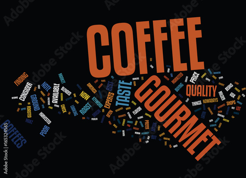 GOURMET COFFEE Text Background Word Cloud Concept
