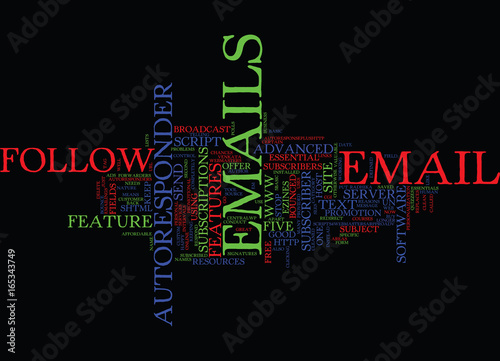 FIVE ADVANCED AND ESSENTIAL FEATURES OF YOUR FOLLOW UP AUTORESPONDER Text Background Word Cloud Concept