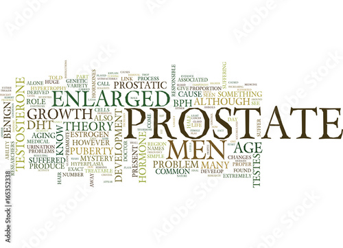 ENLARGED PROSTATE THE CAUSE REMAINS A MYSTERY Text Background Word Cloud Concept