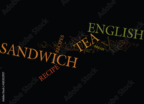 ENGLISH TEA SANDWICH RECIPE Text Background Word Cloud Concept