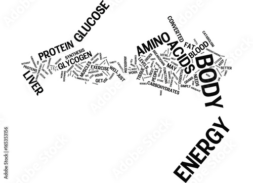 ENERGY HOW DOES MY BODY GET IT AND HOW DOES IT USE IT Text Background Word Cloud Concept