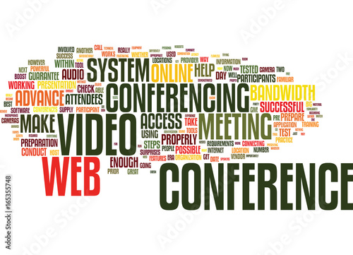 EIGHT STEPS TO GUARANTEE A SUCCESSFUL VIDEO OR WEB CONFERENCE Text Background Word Cloud Concept