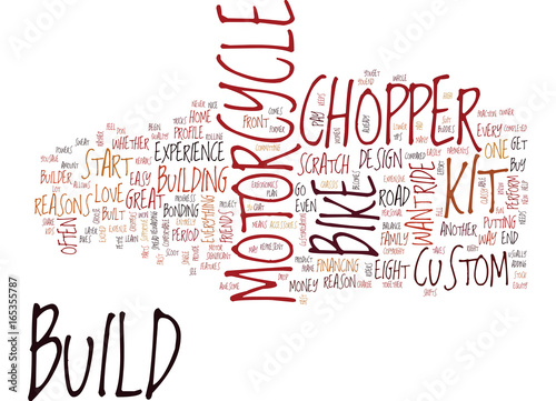 EIGHT REASONS TO BUILD YOUR OWN CHOPPER OR KIT BIKE Text Background Word Cloud Concept