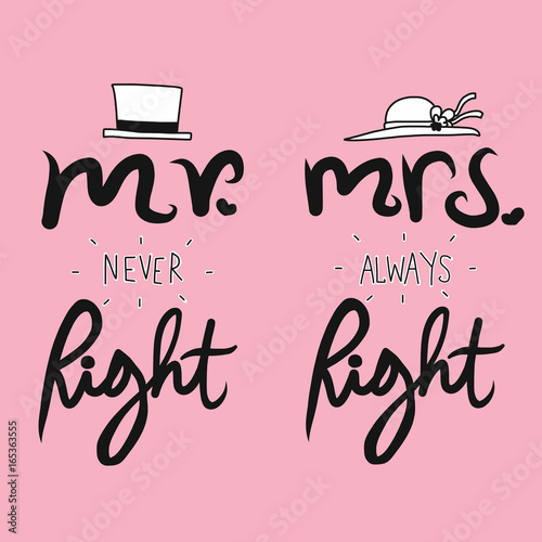 Mr. never right Mrs. always right word and hat vector illustration