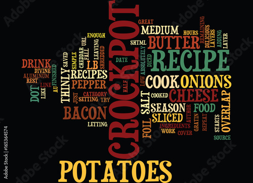 AU GRATIN POTATOES CROCKPOT RECIPE Text Background Word Cloud Concept