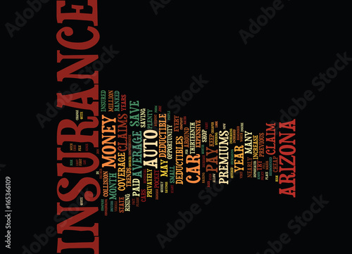 ARIZONA CAR INSURANCE QUOTE WHAT IS TOO MUCH TO PAY Text Background Word Cloud Concept