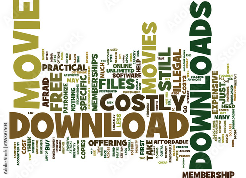 ARE MOVIE DOWNLOADS COSTLY Text Background Word Cloud Concept