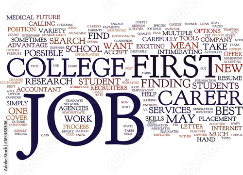 YOUR FIRST JOB OUT OF COLLEGE MAKE IT COUNT Text Background Word Cloud Concept