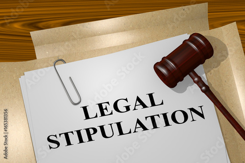 Legal Stipulation concept photo