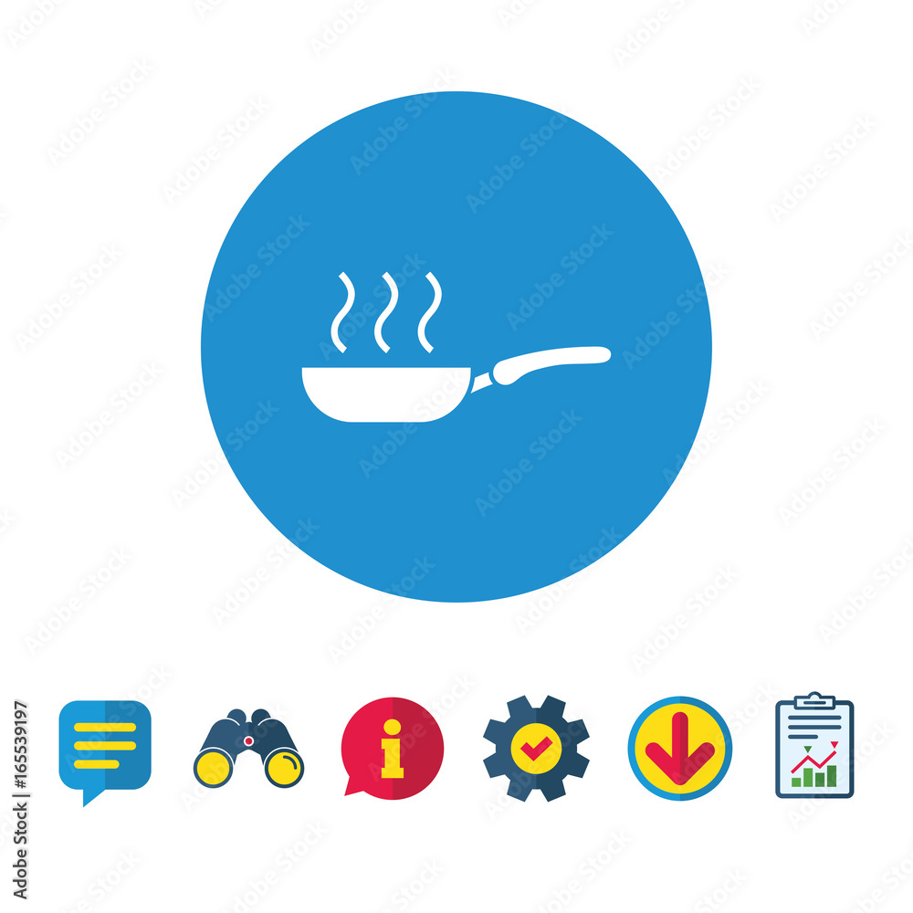 Frying pan sign icon. Fry or roast food symbol. Information, Report and Speech bubble signs. Binoculars, Service and Download icons. Vector