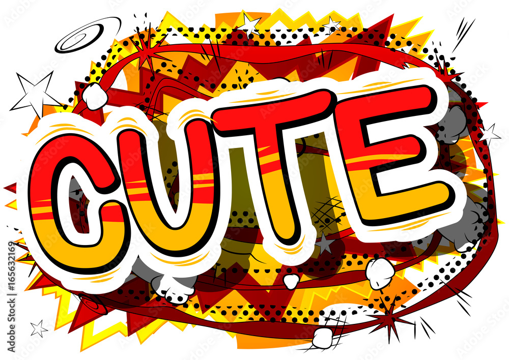 Cute - Comic book style phrase on abstract background.