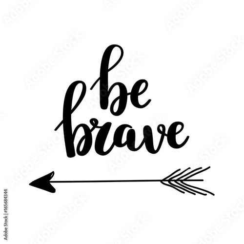 Be brave vector calligraphy design