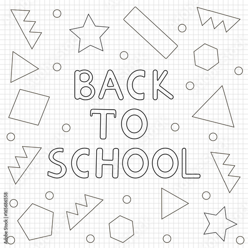 Back to school background- hand drawn text, geometric figures. Coloring page.