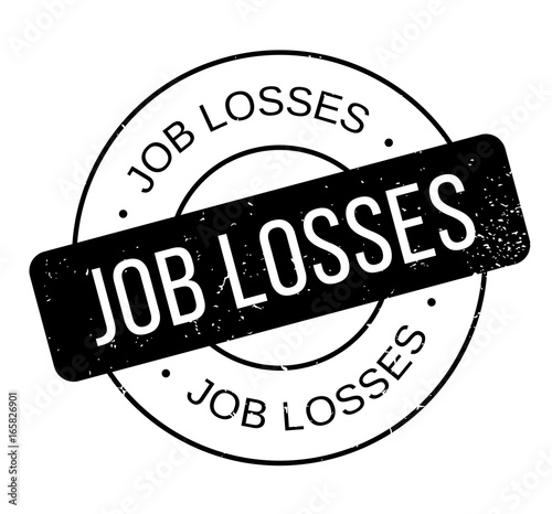 Job Losses rubber stamp. Grunge design with dust scratches. Effects can be easily removed for a clean, crisp look. Color is easily changed.