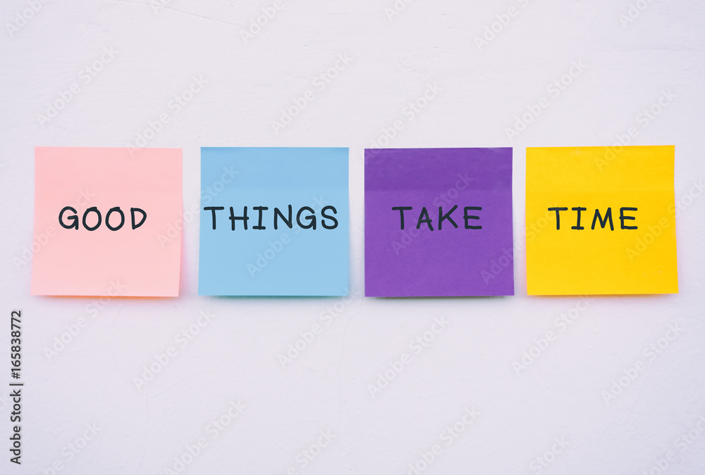 Good things take time - Inspirational and motivation quotes on colorful  sticky paper on a wall, pastel colors. Stock Photo | Adobe Stock