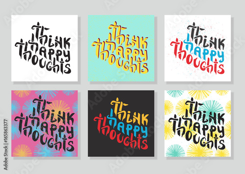 Motivation cards and hand lettering Think happy thoughts .