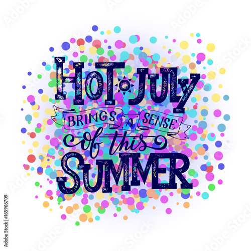 Hot july summer banner. Typography poster with sun and lettering. Sunny design for beach party  summer lettering about july  social media content  lettering for prints  cards