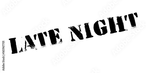 Late Night rubber stamp. Grunge design with dust scratches. Effects can be easily removed for a clean, crisp look. Color is easily changed.