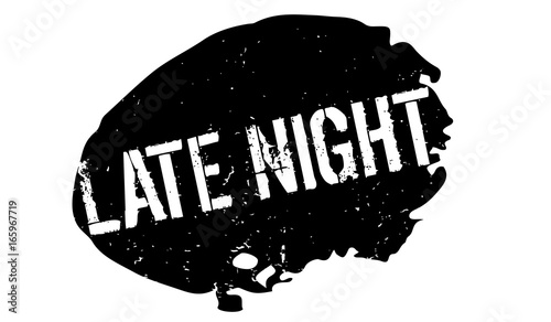 Late Night rubber stamp. Grunge design with dust scratches. Effects can be easily removed for a clean, crisp look. Color is easily changed.