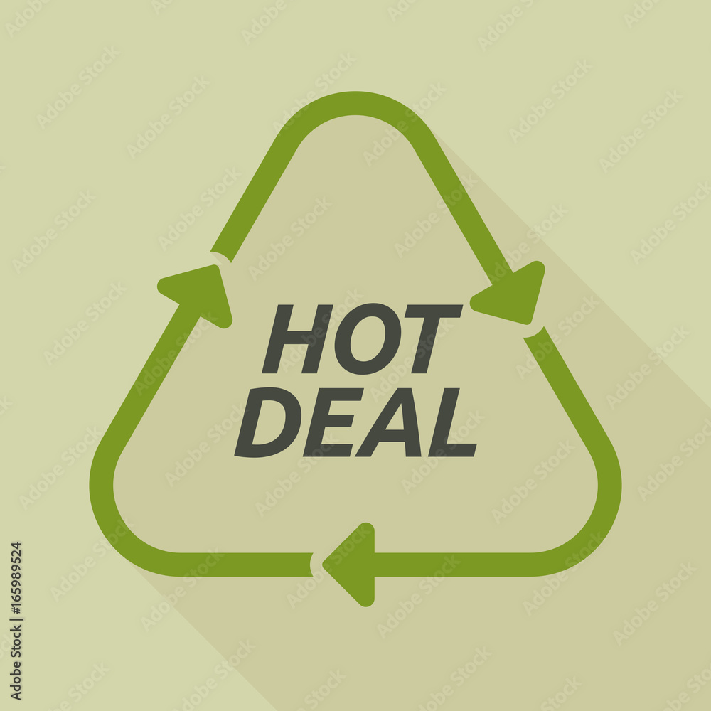 Long shadow recycle sign with the text HOT DEAL Long shadow recycle sign with the text HOT DEAL
