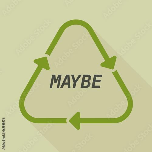 Long shadow recycle sign with    the text MAYBE
