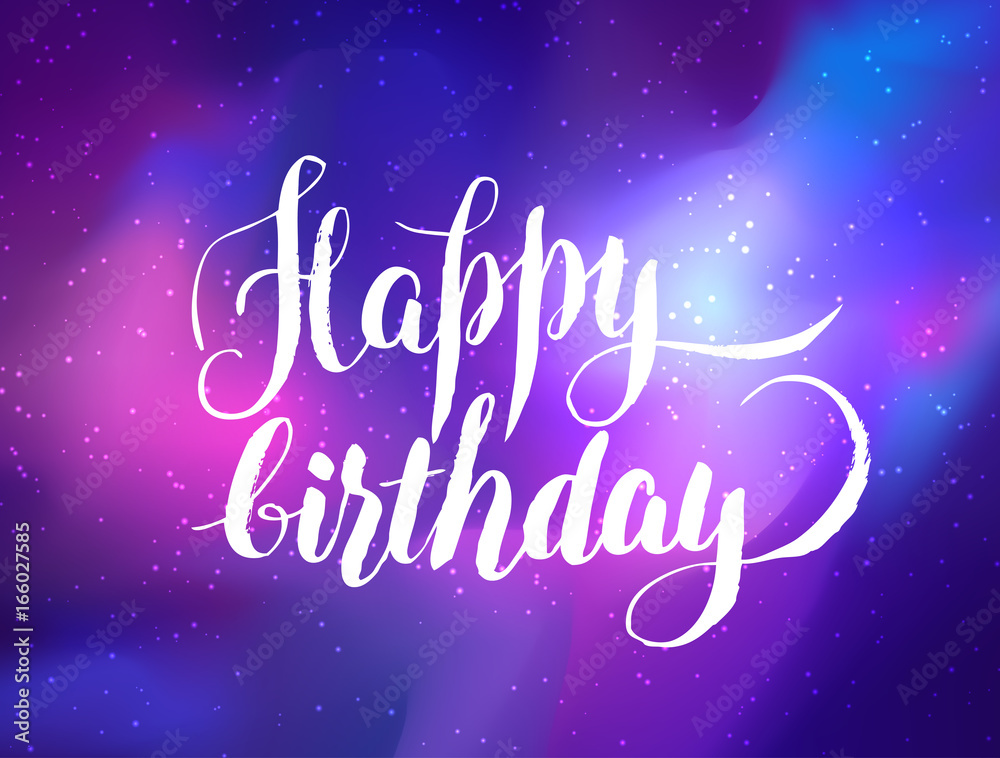 Happy Birthday!  Galaxy Greeting Card. Vector bright colorful cosmos illustration.