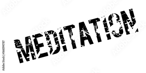 Meditation rubber stamp. Grunge design with dust scratches. Effects can be easily removed for a clean, crisp look. Color is easily changed.