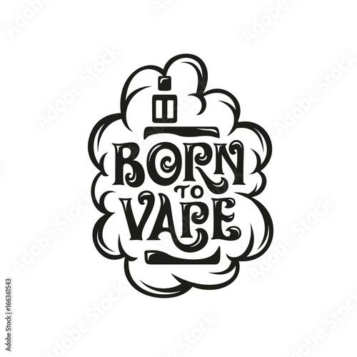 Born to vape t-shirt design typography. Vector vintage illustration.