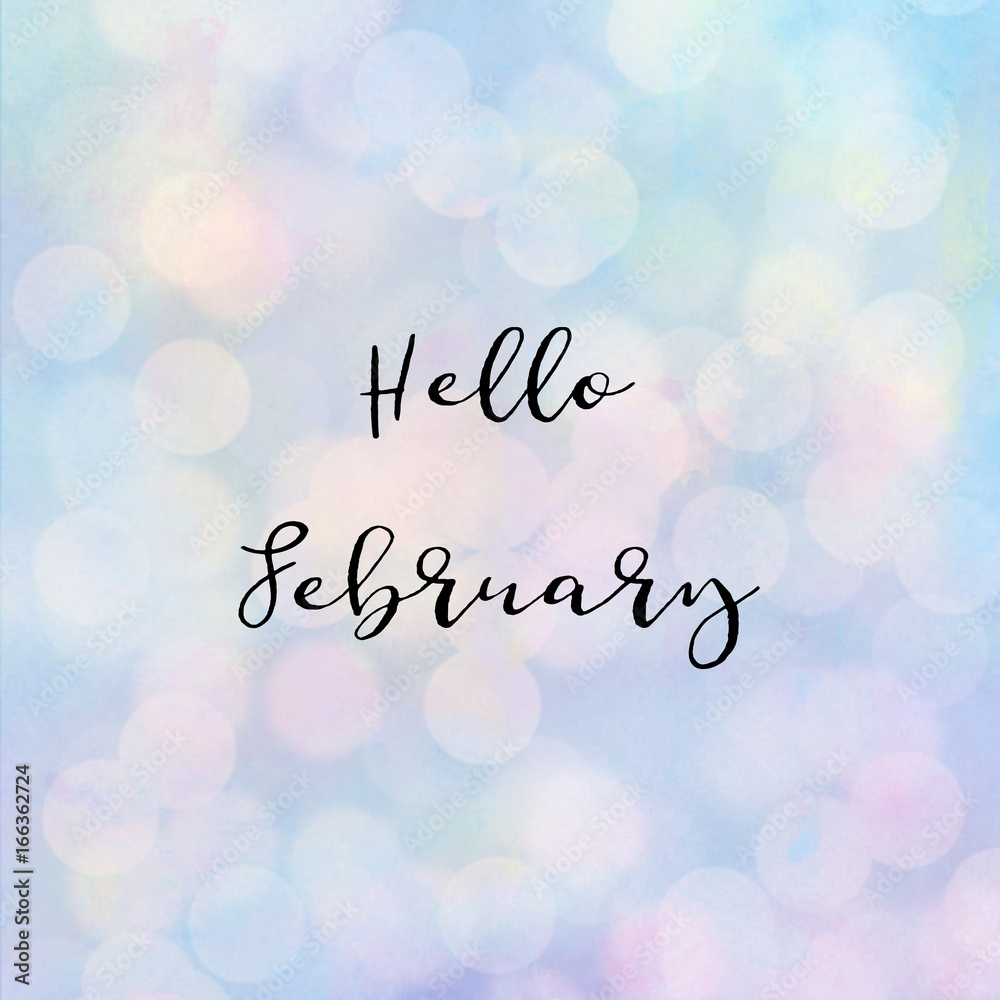 Hello February text with bokeh light