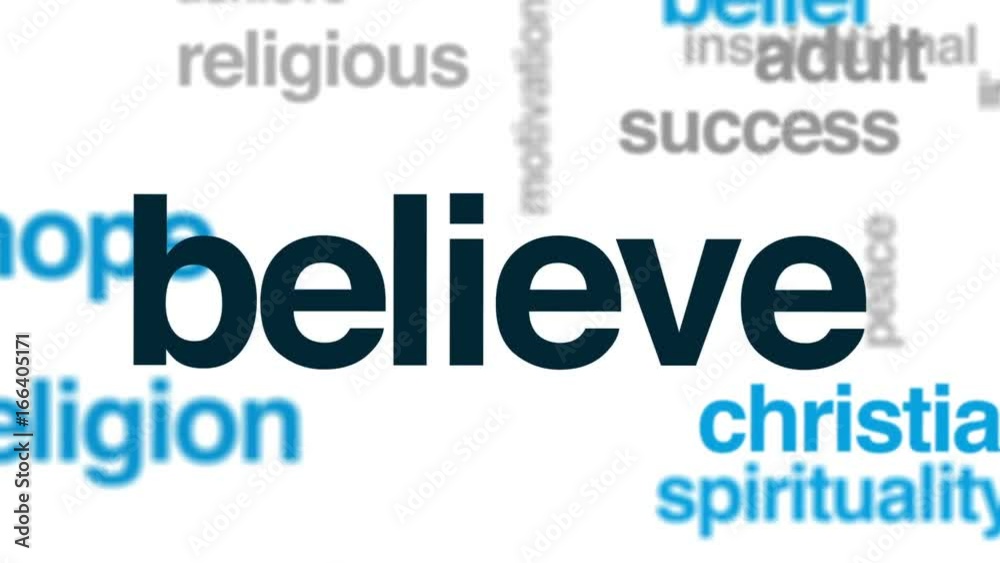 Believe animated word cloud, text design animation. Believe animated word cloud, text design animation.