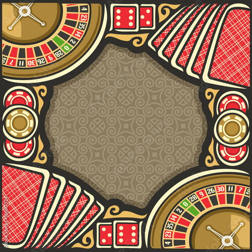 Vector poster for Casino: frame with brown background for text on casino gambling theme, border with roulette wheel up, red dice for craps, gaming chips for casino, table with playing cards top view.