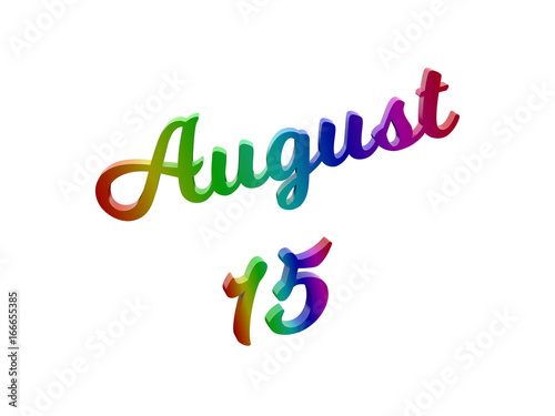 August 15 Date Of Month Calendar, Calligraphic 3D Rendered Text Illustration Colored With RGB Rainbow Gradient, Isolated On White Background 