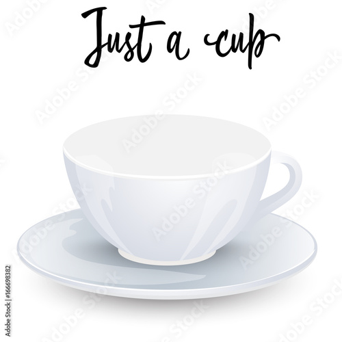 Realistic White Cup and Saucer isolated on white background. Vector Illustration