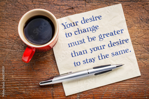 Your desire to change - inspirational words photo