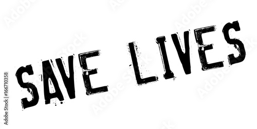 Save Lives rubber stamp. Grunge design with dust scratches. Effects can be easily removed for a clean, crisp look. Color is easily changed.