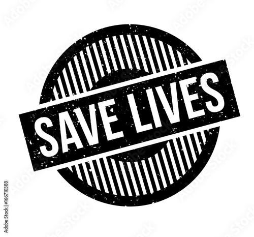 Save Lives rubber stamp. Grunge design with dust scratches. Effects can be easily removed for a clean, crisp look. Color is easily changed.