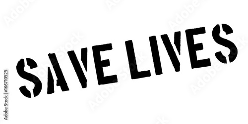 Save Lives rubber stamp. Grunge design with dust scratches. Effects can be easily removed for a clean, crisp look. Color is easily changed.
