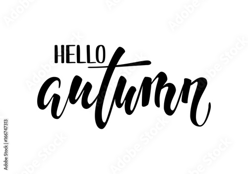 Hello autumn. Hand drawn calligraphy and brush pen lettering. design for holiday greeting card and invitation of seasonal autumn holiday