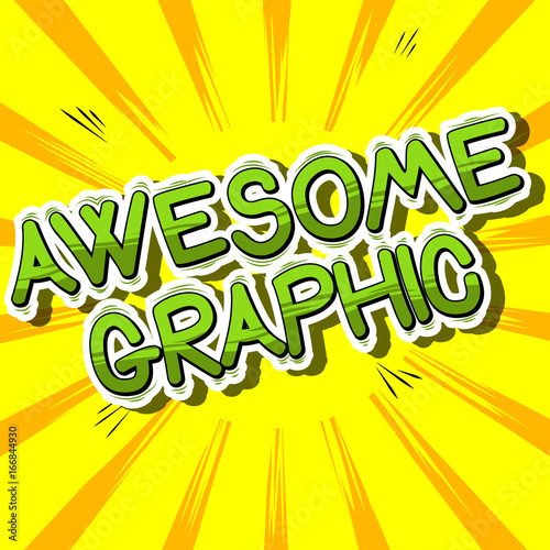 Awesome Graphic - Comic book style phrase on abstract background.