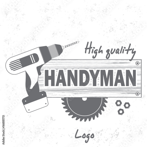 Handyman Services Logo.  Drill, circular saw and wooden board with word Handyman. Grange print stamp. Stock vector. Flat design.