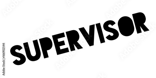 Supervisor rubber stamp. Grunge design with dust scratches. Effects can be easily removed for a clean, crisp look. Color is easily changed.