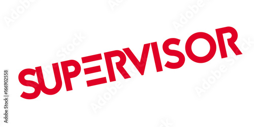 Supervisor rubber stamp. Grunge design with dust scratches. Effects can be easily removed for a clean, crisp look. Color is easily changed.