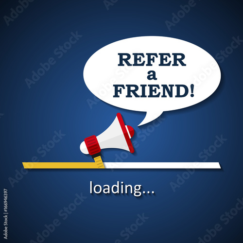 Refer a friend - loading bar with megaphone - business advertising marketing template background